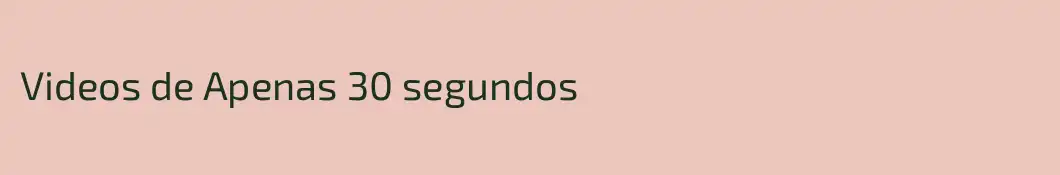 Videos de Apenas 30 segundos